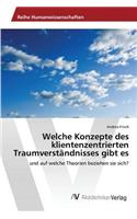 Welche Konzepte des klientenzentrierten Traumverständnisses gibt es