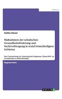 Maßnahmen der schulischen Gesundheitsförderung und Suchtvorbeugung in sozial benachteiligten Gebieten