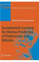 Incremental Learning for Motion Prediction of Pedestrians and Vehicles
