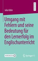 Umgang Mit Fehlern Und Seine Bedeutung Für Den Lernerfolg Im Englischunterricht