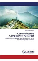 "Communicative Competence" As Target