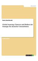 Global Sourcing. Chancen und Risiken der Strategie für deutsche Unternehmen