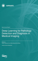 Deep Learning for Pathology Detection and Diagnosis in Medical Imaging