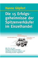 15 Erfolgsgeheimnisse der Spitzenverkäufer im Einzelhandel: Wie Sie mit dem VERKAUFS-MOBIL-Konzept signifikant Umsätze steigern und nachhaltig Kunden begeistern