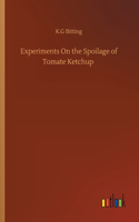 Experiments On the Spoilage of Tomate Ketchup