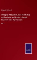 Principles of Education, Draw from Nature and Revelation, and Applied to Female Education in the Upper Classes