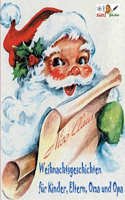 Weihnachtsgeschichten für Kinder, Eltern, Oma und Opa