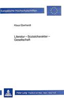 Literatur - Sozialcharakter - Gesellschaft: Untersuchungen Von Praefaschistischen Erzaehlwelten Zu Beginn Des 20. Jahrhunderts