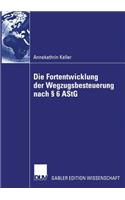 Die Fortentwicklung Der Wegzugsbesteuerung Nach § 6 Astg