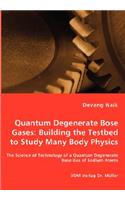 Quantum Degenerate Bose Gases