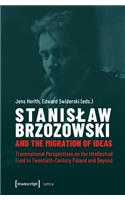 Stanislaw Brzozowski and the Migration of Ideas