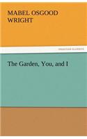 Garden, You, and I