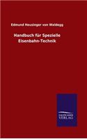 Handbuch fur Spezielle Eisenbahn-Technik