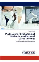Protocols for Evaluation of Probiotic Attributes of Lactic Cultures