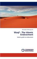 Waqf - The Islamic Endowment