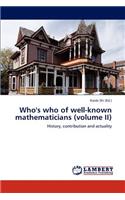 Who's who of well-known mathematicians (volume II)