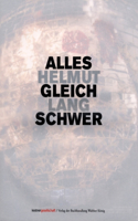 Helmut Lang: Alles Gleich Schwer