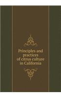 Principles and practices of citrus culture in California