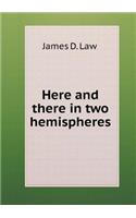 Here and there in two hemispheres: (English)