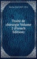Traite de chirurgie Volume 2 (French Edition)