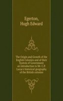 Origin and Growth of the English Colonies and of their System of Government