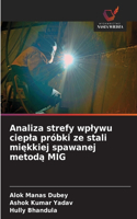 Analiza strefy wplywu ciepla próbki ze stali miękkiej spawanej metodą MIG