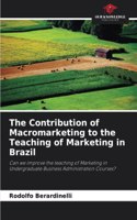The Contribution of Macromarketing to the Teaching of Marketing in Brazil
