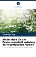 Hindernisse für die Zusammenarbeit zwischen der traditionellen Medizin