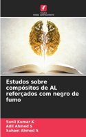 Estudos sobre compósitos de AL reforçados com negro de fumo