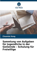 Sammlung von Aufgaben für Jugendliche in der Gemeinde - Schulung für Freiwillige