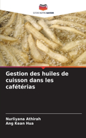 Gestion des huiles de cuisson dans les cafétérias