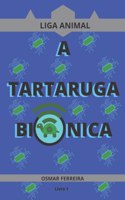 A Tartaruga Biônica