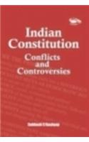 Indian Constitution: Conflicts and Controversies