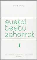 Euskal testu zaharrak (Euskararen lekukoak) (Basque Edition)
