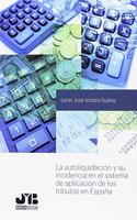 La autoliquidacion y su incidencia en el sistema de aplicacion de los tributos en Espana