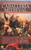 Breve historia de la Caballeria medieval