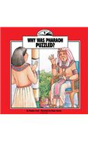 Why Was Pharaoh Puzzled?