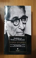 Luigi Sturzo. Vita e battaglie per la liberta del fondatore del Partito