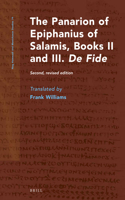 The Panarion of Epiphanius of Salamis, Books II and III. De Fide: Second, revised edition(79 Nag Hammadi and Manichaean Studies)