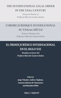 International Legal Order in the Xxist Century / l'Ordre Juridique International Au Xxieme Siècle / El Órden Jurídico Internacional En El Siglo XXI