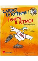 GARDEZ LE RYTHME TENETE IL RITMO