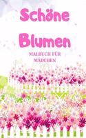 Schöne Blumen- MALBUCH FÜR MÄDCHEN, Das große Blumen und Garten Ausmalbuch mit Motiven zum Ausmalen