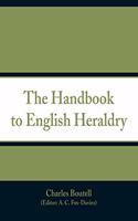 Handbook to English Heraldry