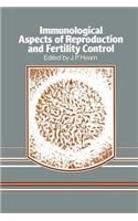 Immunological Aspects of Reproduction and Fertility Control