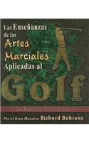 Ensenanzas de las Artes Marciales Aplicadas al Golf
