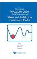 Waves and Stability in Continuous Media - Proceedings of the 15th Conference on Wascom 2009