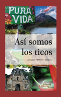 Así somos los ticos: Idiosincrasia costarricense