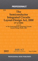 Semiconductor Integrated Circuits Layout-Design Act, 2000 Alongwith Semiconductor Integrated Circuits Layout-Design Rules, 2001