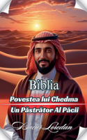 Povestea Lui Chedma Un Pastrator Al Pacii