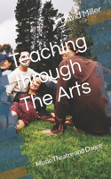Teaching through The Arts